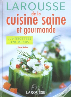 Capa do artigo Larousse De La Cuisine Saine Et Gourmande
