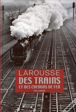 Capa do artigo Larousse Des Trains Et Des Chemins De Fer (Édition 2008)