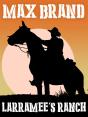 Larramee'S Ranch - Preview