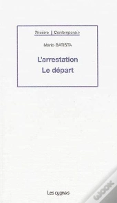 L'Arrestation ; Le Départ