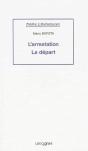 L'Arrestation ; Le Départ - Preview