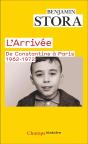 L'Arrivée. De Constantine À Paris. 1962-1972. - Preview