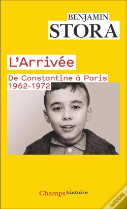 Capa do artigo L'Arrivée. De Constantine À Paris. 1962-1972.