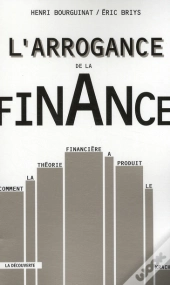 L'Arrogance De La Finance