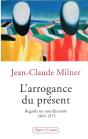L'Arrogance Du Présent ; Regards Sur Une Décennie 1965-1975 - Preview