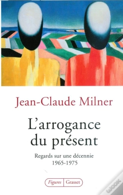 Capa do artigo L'Arrogance Du Présent ; Regards Sur Une Décennie 1965-1975