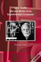 Capa do artigo Larry Austin: Life And Work Of An Experimental Composer