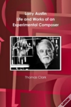 Capa do artigo Larry Austin: Life And Work Of An Experimental Composer