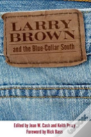 Larry Brown And The Blue-Collar South