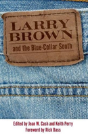 Larry Brown And The Blue-Collar South - Preview