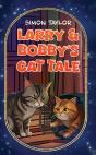 Larry & Bobbyâ€™S Cat Tale - Preview