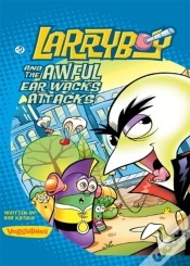 Capa do artigo Larryboy And The Awful Ear Wacks Attacks