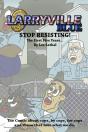 Larryville Blue: Stop Resisting! The First Five Years... - Preview