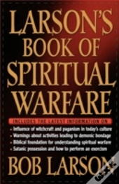 Larson'S Book Of Spiritual Warfare