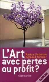 L'Art Avec Pertes Ou Profit ?