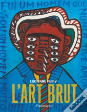 L'Art Brut (Edition Revue Et Augmentee)