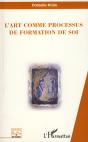 L'Art Comme Processus De Formation De Soi - Preview