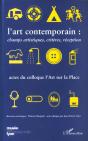 L'Art Contemporain ; Champs Artistiques ; Criteres ; Reception - Preview