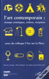 L'Art Contemporain ; Champs Artistiques ; Criteres ; Reception