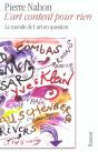 L'Art Content Pour Rien ; Le Monde De L'Art En Question - Preview