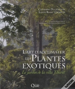 Capa do artigo L'Art D'Acclimater Les Plantes Exotiques - Le Jardin De La Villa Thuret
