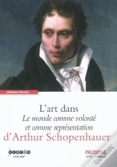 L'Art Dans Le Monde Comme Volonte Et Comme Representation D'Arthur Schopenhauer