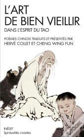 L'Art De Bien Vieillir Dans L'Esprit Du Tao