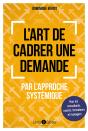 L'Art De Cadrer Une Demande Par L'Approche Systémique - Preview