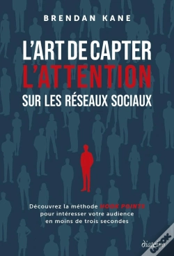 Capa do artigo L'Art De Capter Et De Garder L'Attention