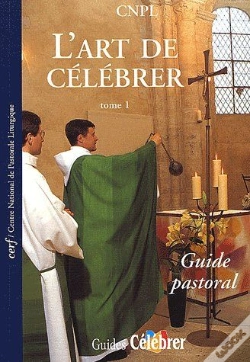 Capa do artigo L'Art De Célébrer Tome 1 ; Guide Pastoral