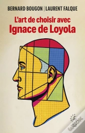 L'Art De Choisir Avec Ignace De Loyola