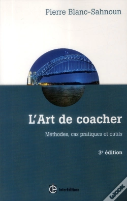Capa do artigo L'Art De Coacher ; Méthode, Cas Pratique Et Outils ; 3e Édition