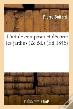 Capa do artigo L'Art De Composer Et Decorer Les Jardins (2e Ed.)