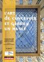 L'Art De Concevoir Et Gérer Un Musée (2e Édition) - Preview