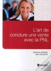 L'Art De Conclure Une Vente Avec La Pnl