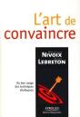L'Art De Convaincre ; Du Bon Usage Des Techniques D'Influence - Preview