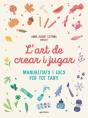 L'Art De Crear I Jugar - Preview