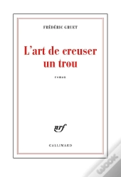 L'Art De Creuser Un Trou