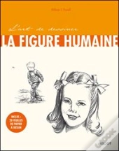 L'Art De Dessiner La Figure Humaine