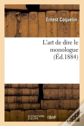 L'Art De Dire Le Monologue Edition 1884