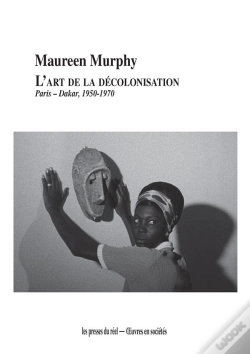 Capa do artigo L'Art De La Decolonisation - Paris-Dakar (1950-1970)