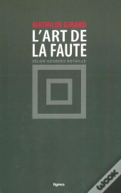L'Art De La Faute, Selon Georges Bataille