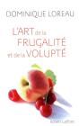 L'Art De La Frugalité Et De La Volupté - Preview
