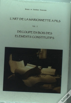 Capa do artigo L'Art De La Marionnette A Fils T.2 ; Decoupe En Bois Des Elements Constitutifs