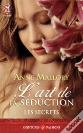 L'Art De La Séduction ; Les Secrets