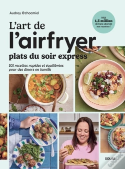Capa do artigo L'Art De L'Airfryer : Plats Du Soir Express