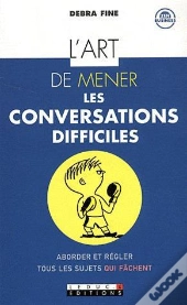L'Art De Mener Les Conversations Difficiles