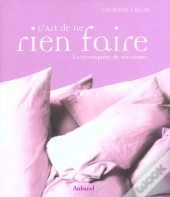 L'Art De Ne Rien Faire