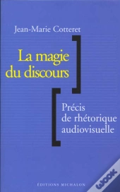 L'Art De Plaire ; Petit Precis De Rhetorique Audiovisuelle