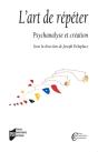 L'Art De Répéter ; Psychanalyse Et Création - Preview
